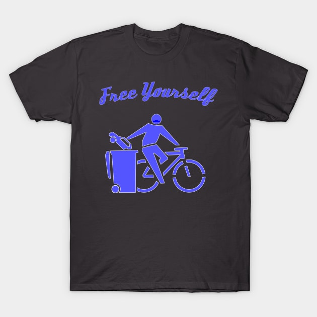 Free Yourself by Cycle. A freedom loving Cyclist. T-Shirt by BecomeAHipsterGeekNow